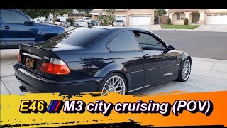 E46 ///M3 6sp manual cruising (POV)