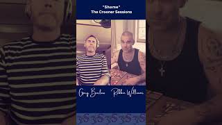 #Shorts Shame - Robbie Williams - Gary Barlow (Take That) Curiosidades - The Crooner Sessions