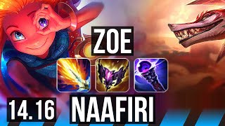 ZOE vs NAAFIRI (MID) | 10 solo kills, 1600+ games | NA Diamond | 14.16