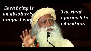 Sadguru-  Each being is an absolutely unique being..