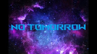 No Tomorrrow by Inquizitive Nature (New age space music for the masses)