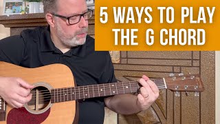 G Major Chord - 5 Ways - Beginner Guitar Lesson