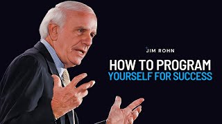 Jim Rohn - How to Program Yourself for Success - Jim Rohn Powerful Motivational Speech