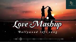 Love Mashup | Long Drive Song | Travel Song | Bollywood Songs | Lofi Songs