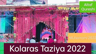 Kolaras Taziya 2022 | Muharram 2022 | Kolaras Muharram Taziya