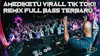 AMEDIKETU DJ TIK TOK JUNGLE DUTCH FULL BASS TERBARU 2022