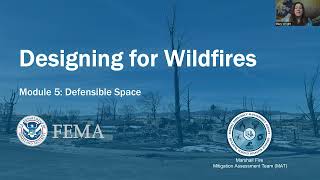 Designing for Wildfires Training Series - Module 5: Defensible Space