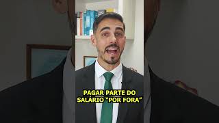 Meu patrão pode me pagar por fora?