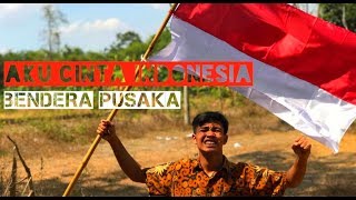 Film pendek Aku cinta Indonesia - 17 Agustus indonesia merdeka