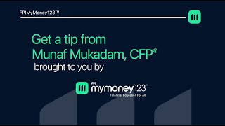 Get a tip from Munaf Mukadam, CFP® Get a tip from