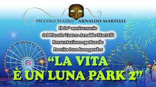 Il 60esimo anniversario della compagnia teatrale "Piccolo Teatro Arnaldo Martelli" - A tal deg me