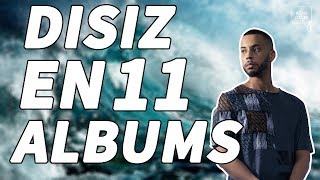 🎙️ DISIZ EN 11 ALBUMS