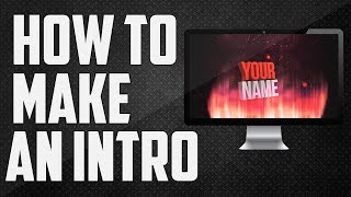 How to make an intro for video