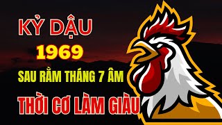 Nắm bắt thời cơ làm giàu thuộc về mình, Tuổi Kỷ Dậu 1969, Tử vi mệnh số Sau rằm tháng 7 âm lịch