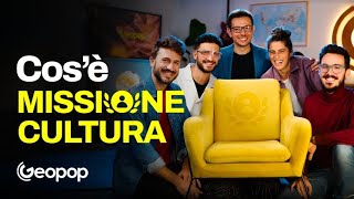 Potevamo fare un semplice abbonamento, con video esclusivi, e invece è partita Missione Cultura