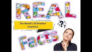 Real Facts: The World’s 10 Smallest Countries