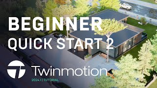 Twinmotion 2024.1.1 | Quick Start for Beginners Part 3/4 | Lighting & Rendering