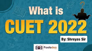 What is CUET 2022 | By Shreyas Sir