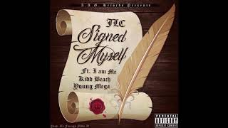 Signed Myself x JLC ft Kidd Beach, Iam Me, Youngmega (Official Audio)