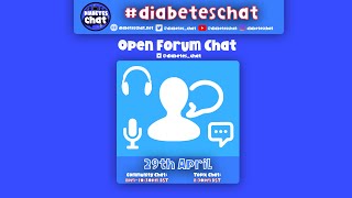 #DiabetesChat - Open Forum Chat