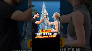 This Is How You Can Approach A Girl In Dubai? | Ask Kshitij | #shorts