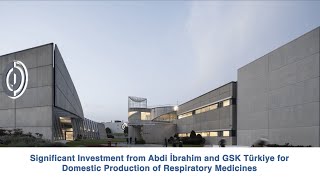 Significant Investment from Abdi İbrahim and GSK for Domestic Production of Respiratory Medicines!