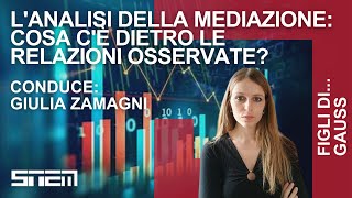 L'analisi della mediazione: cosa c'è dietro le relazioni osservate?