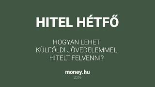 Hitel Hétfő 32. rész - Hogyan lehet külföldi jövedelemmel hitelt felvenni?