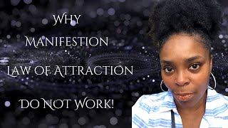 Why Don't Manifestation & Law of Attraction Work?