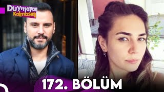 Duymayan Kalmasın 172.Bölüm