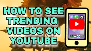 HOW TO SEE TRENDING VIDEOS ON YOUTUBE (TAGALOG)