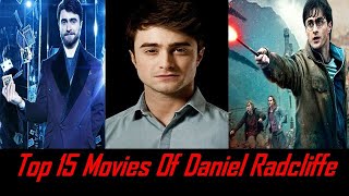 Top 15 Movies Of Daniel Radcliffe