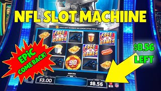 NFL SLOT MACHINE PLAY - EPIC COME BACK!