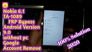 Nokia 6.1 TA-1089 FRP Bypass Android Version 9.0 Google Account Remove