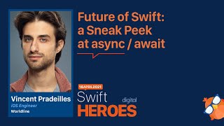 Vincent Pradeilles: Future of Swift: A Sneak Peek at async / await