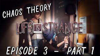 Life is Strange Gameplay Episode #3 - Part 1 | BREAKING IN!