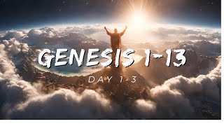 Genesis 1-13 Day 1-3