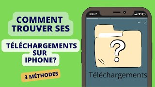 [3 méthodes] Où trouver les téléchargements sur l’iPhone ?