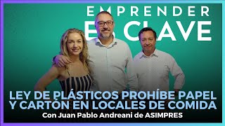 Pablo Andreani habló sobre el uso del plástico y la normativa ambiental con envases#EmprenderesClave