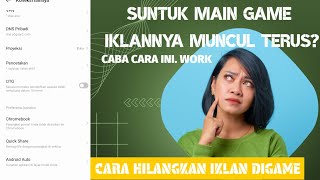 WORKING - CARA ATASI IKLAN DI GAME ANDROID ALL HP ANDROID