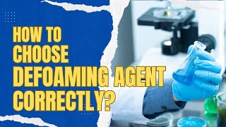 How to choose defoaming agent correctly