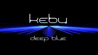 Kebu - Deep Blue (teaser)