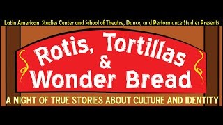 Rotis, Tortillas & Wonder Bread - Introduction by Laurie Frederik