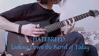 HATEBREED - Looking Down the Barrel of Today - Eray Aslan (Guitar Cover)