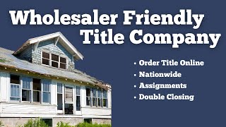 The BEST Wholesaler Friendly Title Company | Nationwide Closings!