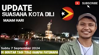 Update Suasana Malam Tasi Tolu Sampai Fatuhada Dili 2024