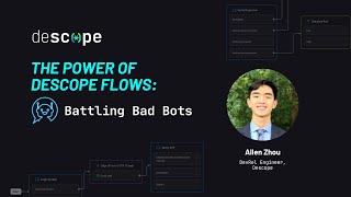 The Power of Descope Flows: Battling Bad Bots 🤖