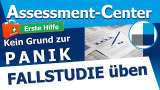 Assessment Center Coaching: Vorbereitung auf 30-seitige Fallstudie - Das musst Du dabei beachten