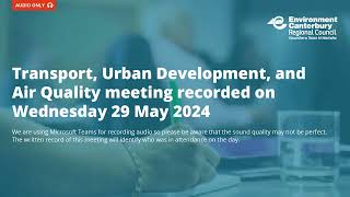 Transport, Urban Development and Air Quality Committee meeting 29 May