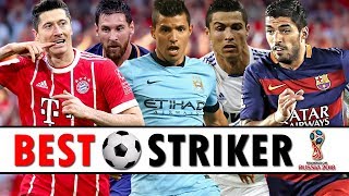 Top 5 Best Strikers in Football 2018 | Best Football Strikers in the World | Ronaldo/Messi?